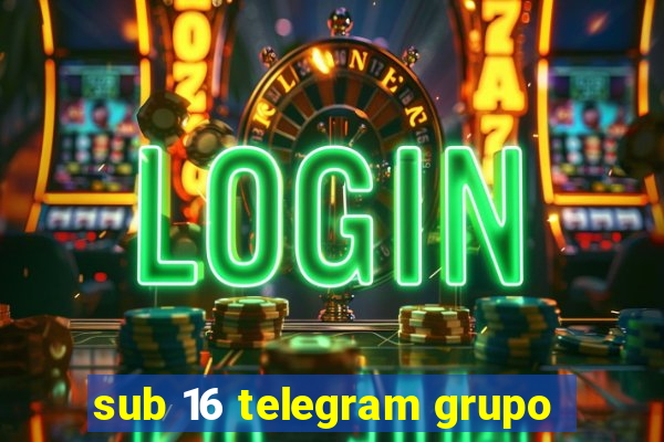 sub 16 telegram grupo